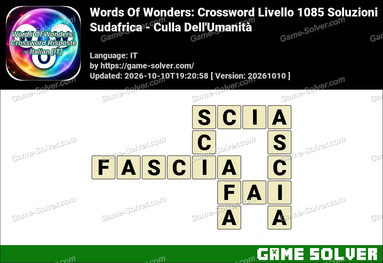 Words Of Wonders: Crossword Livello 1085 Soluzioni – Sudafrica – Culla Dell’Umanità